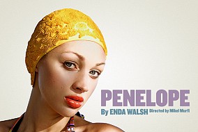 Penelope by Enda Walsh